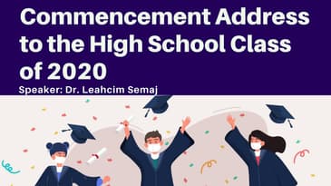 DR. LEAHCIM SEMAJ HIGH SCHOOL CLASS OF 2020 VIRTUAL GRADUATION SPEECH.