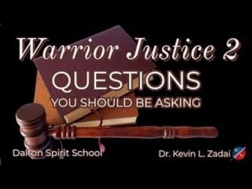 Warrior Justice 2: Questions You Should Be Asking - Kevin Zadai