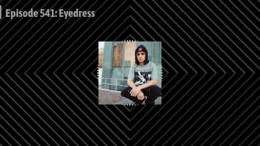Episode 541: Eyedress