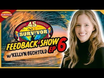 Survivor 45 | Ep 6 Feedback Show w/ Kellyn Bechtold