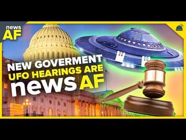 New Government UFO Hearings are News AF - July 25, 2023