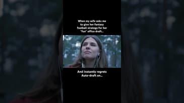 Your Wife Asks You to Help With Fantasy Football Strategy