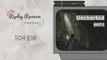 S04 E18: He's ASKING For Swampass | Uncharted 1 | Part 1