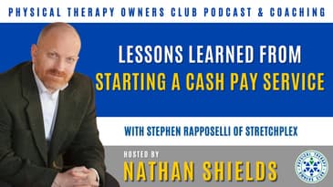 Lessons Learned From Starting A Cash Pay Service With Stephen Rapposelli Of StretchPlex