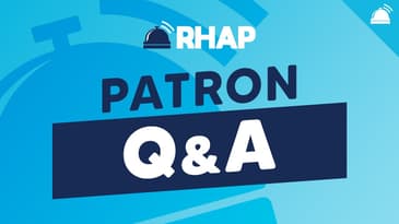 RHAP Patron Q&A- 6/27/25