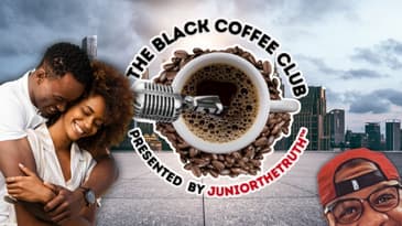 The Black Coffee Club Live: "THE RELATIONS CONVO" (2.5.2024)