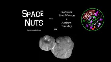 Weird...but Boring | Space Nuts 154 with Prof Fred Watson & Andrew Dunkley | Astronomy Science