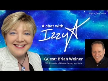A Chat with Izzy - Guest Brian Weiner from Illusion Factory and Sizzle