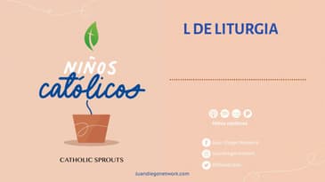 Niños Católicos- L de Liturgia T3 Ep. 12