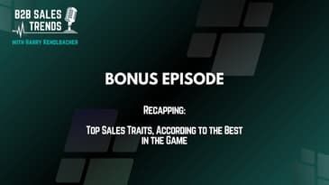 BONUS Episode: Top Sales Traits, According to the Best in the Game