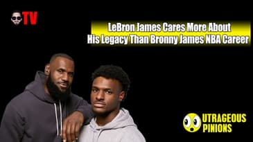 LeBron James Cares More About His Legacy Than Bronny James NBA Career!