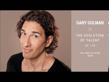 Ep. 170: Gary Gulman – The Evolution of Talent (in 3 steps)