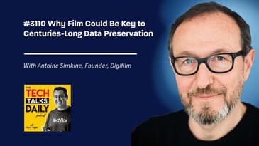 3110: Why Film Could Be Key to Centuries-Long Data Preservation