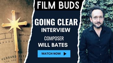 Going Clear Interview w/ Composer Will Bates