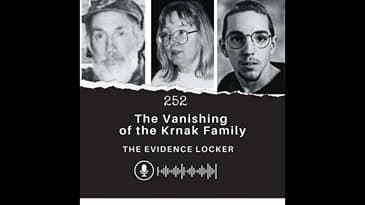 252: The Vanishing of the Krnak Family | USA