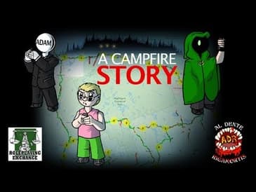 ADR Episode 290: A Campfire Story