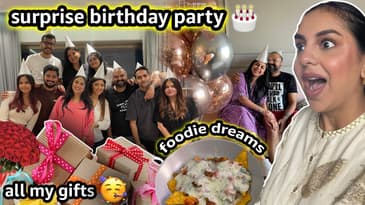 BEST SURPRISE BIRTHDAY CELEBRATION + MOST WHOLESOME BIRTHDAY WEEKEND | Aanam C