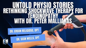 Untold Physio Stories Podcast - Rethinking Shockwave Therapy for Tendinopathy w/Dr. Peter Malliaras