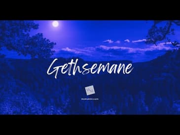 Gethsemane