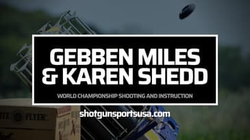 Gebben Miles and Karen Shedd:  World Championship Shooting and Instruction