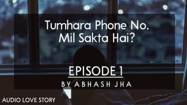 PART 1 | Tumhara Phone No. Mil Sakta Hai? | A Fun Love Story in Hindi | Storytelling by Abhash Jha