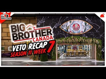 BBCAN11 | Episode 22 Veto Recap Big Brother Canada 11