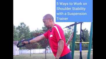 5 Ways to Improve Shoulder Stability with a Suspension Trainer