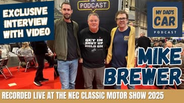 *Exclusive Interview* Mike Brewer on My Dad's Car Podcast - Recorded Live at NEC Classic Car Show