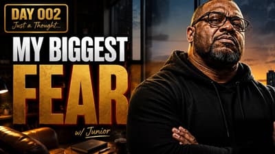 This Is What I Fear Most! | Just a Thought... w/ Junior (Day 002)