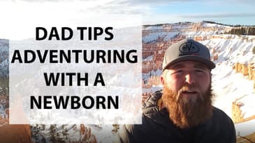Dad tips: Adventuring with a newborn