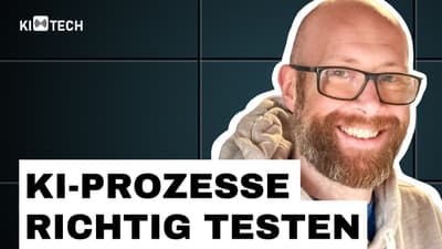 KI in Prozessen: Wenn Testing plötzlich geschäftskritisch wird | #KIundTECH