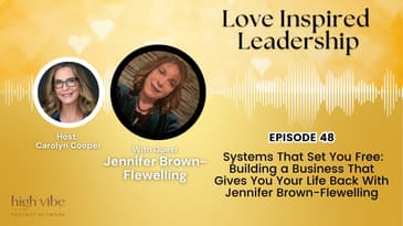Systems That Set You Free: Building a Business That Gives You Your Life Back w/ Jennifer Flewelling