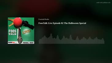 FoosTalk Live Episode 82 The Halloween Special
