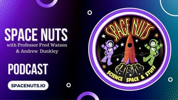 Space Nuts 305 with Professor Fred Watson & Andrew Dunkley | Podcast