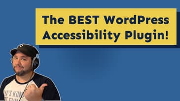 How to Make Sure Your WordPress Site is Accessible WITHOUT an Overlay!