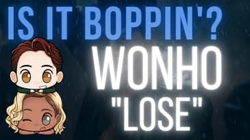 Is It Boppin’?: Wonho - “LOSE” + GIVEAWAY *Closed*