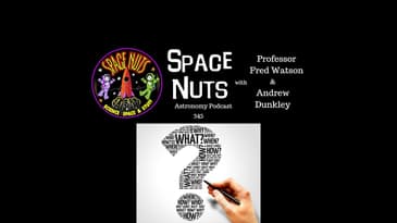 Revealing the Mysteries of Dark Matter, Dark Energy, and Neutron Stars | Space Nuts #345