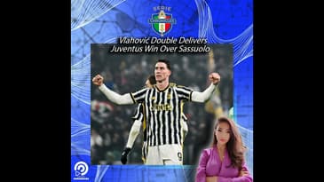 Vlahović Double Delivers Juventus Win Over Sassuolo