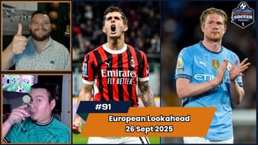 Can two newly-promoted teams continue their unbeaten run? | EP91 September 26th, 2025