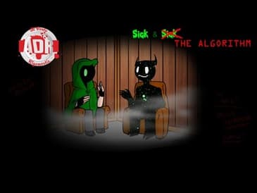 ADR - Episode 110: Sick and The Algorithm