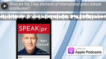 What are the 3 key elements of international press release distribution?