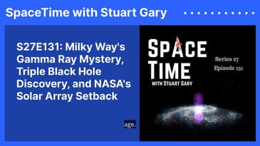 S27E131: Milky Way's Gamma Ray Mystery, Triple Black Hole Discovery, and NASA's Solar Array Setback