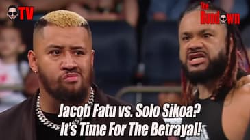 Jacob Fatu vs. Solo Sikoa? It’s Time For The Betrayal!