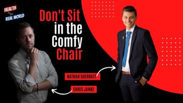 Don't Sit in the Comfy Chair with Nathan Sherratt - Health in the Real World with Chris Janke