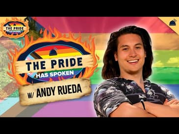 The Pride Has Spoken | Episode 17: Andy Rueda