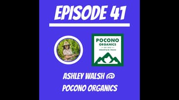 #41 - Ashley Walsh @ Pocono Organics