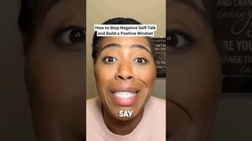 How to Stop Negative Self Talk and Build a Positive Mindset