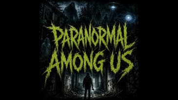 Ep. 266: Paranormal Among Us