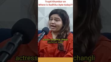 Trupti Khamkar Shorts | Where is #radhikaapte today?? #mupo #marathipodcast #comedy #interview