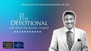 Discernment from God's Word: December 30, 2025 | MY Devotional: Daily Encouragement from Leading...